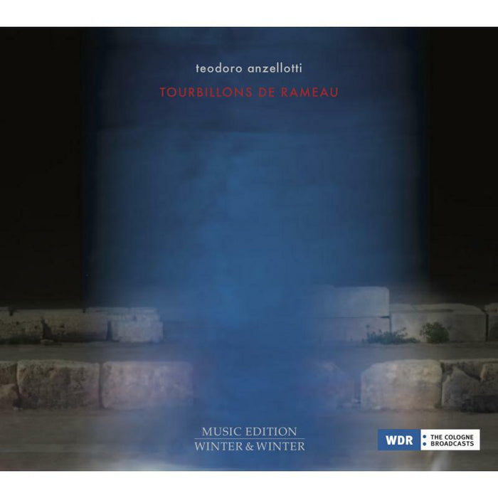 Teodoro Anzellotti - Teodoro Anzellotti: Tourbillons de Rameau - 9102542