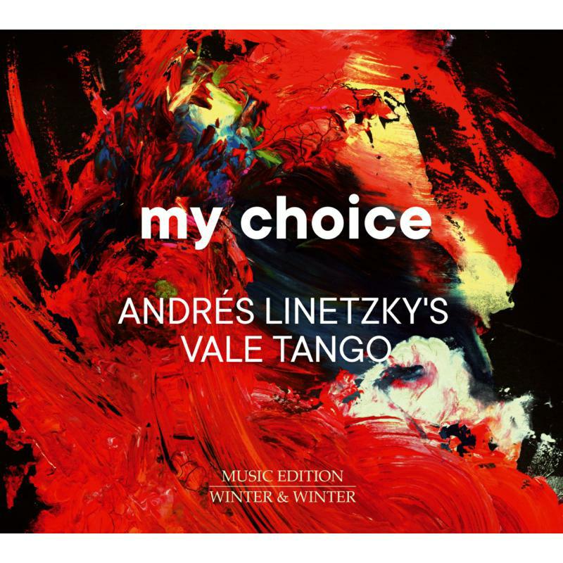 Linetzky/Vale Tango - My Choice: Andrés Linetzky's Vale Tango - 9102712