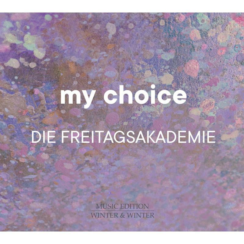 Die Freitagsakademie - My Choice: Die Freitagsakademie - 9102732