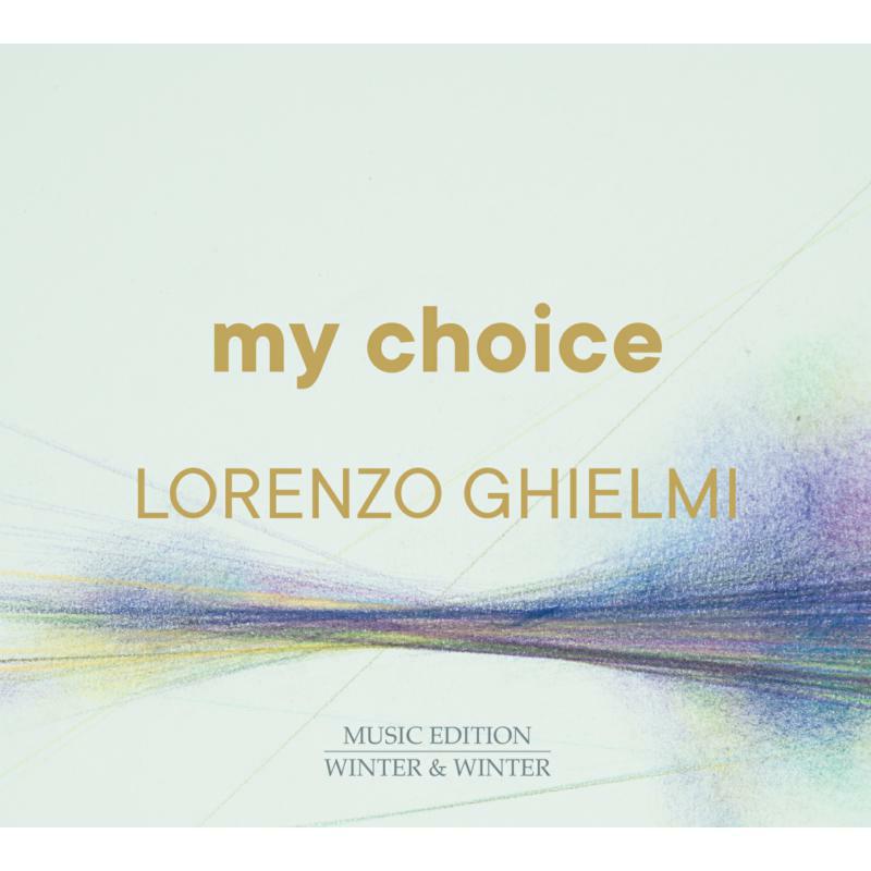 Lorenzo Ghielmi - My Choice - Lorenzo Ghielmi - 9102792