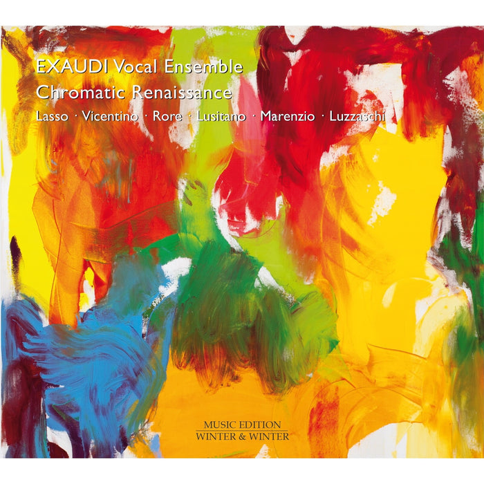 Exaudi Vocal Ensemble; James Weeks - Lasso; Vicentino; Rore; Lusitano; Marenzio; Luzzaschi: Chromatic Renaissance - 910293-2
