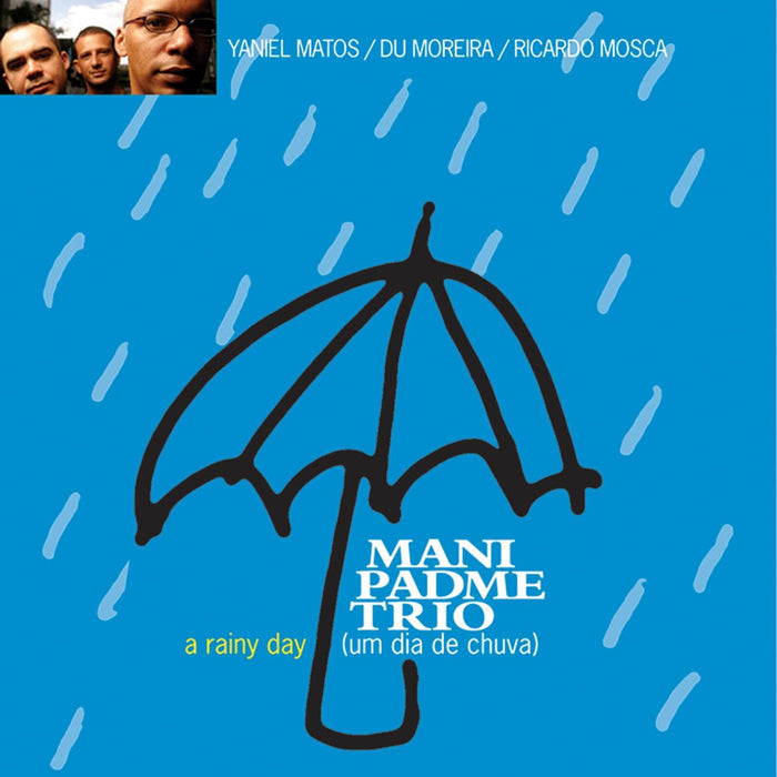 Mani Padme Trio - A Rainy Day / Um Dia De Chuva - RR1233022