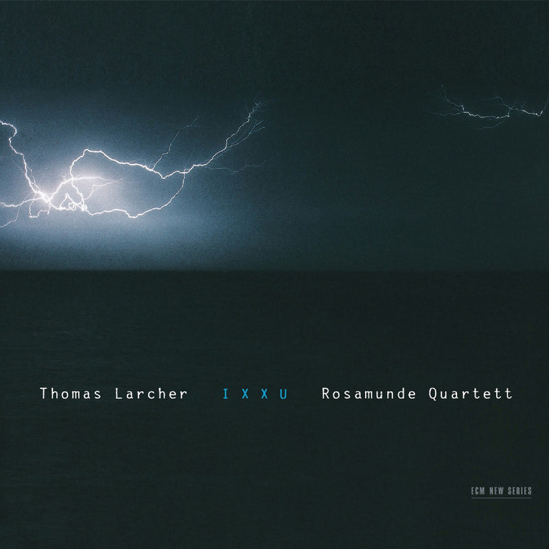 Rosamunde Quartett - Thomas Larcher: Ixxu - 4763156