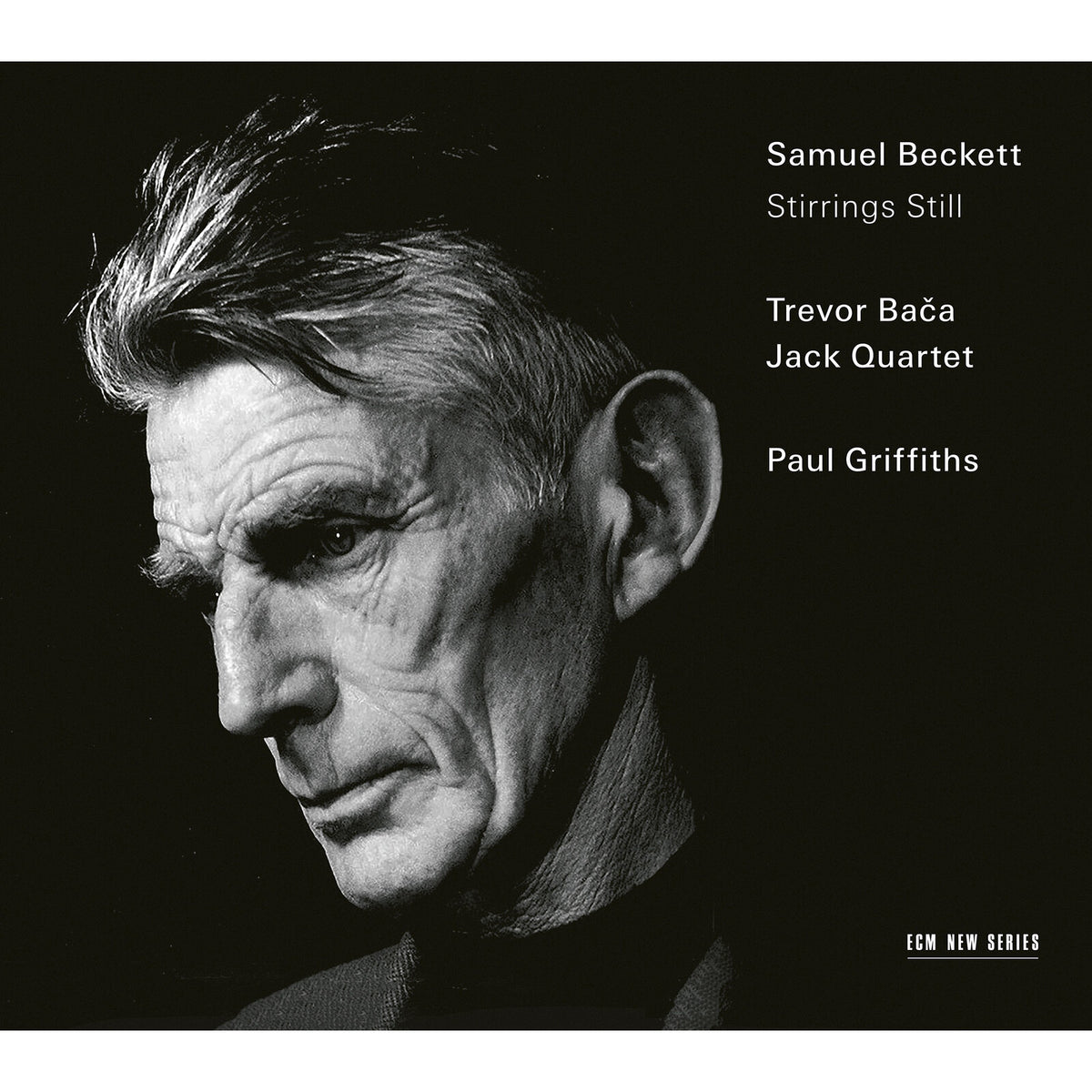 Paul Griffiths; Jack Quartet - Samuel Beckett, Trevor Baca: Stirrings Still - 4879551