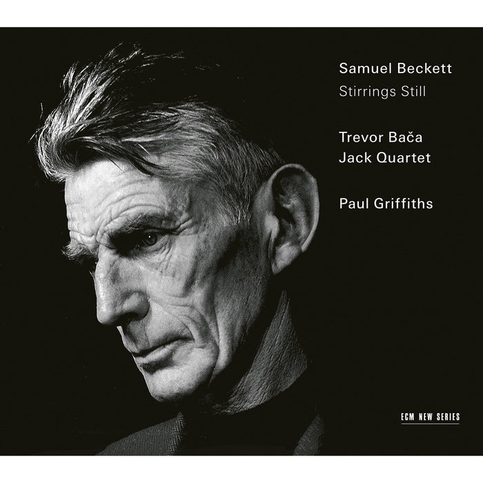 Paul Griffiths; Jack Quartet - Samuel Beckett, Trevor Baca: Stirrings Still - 4879551