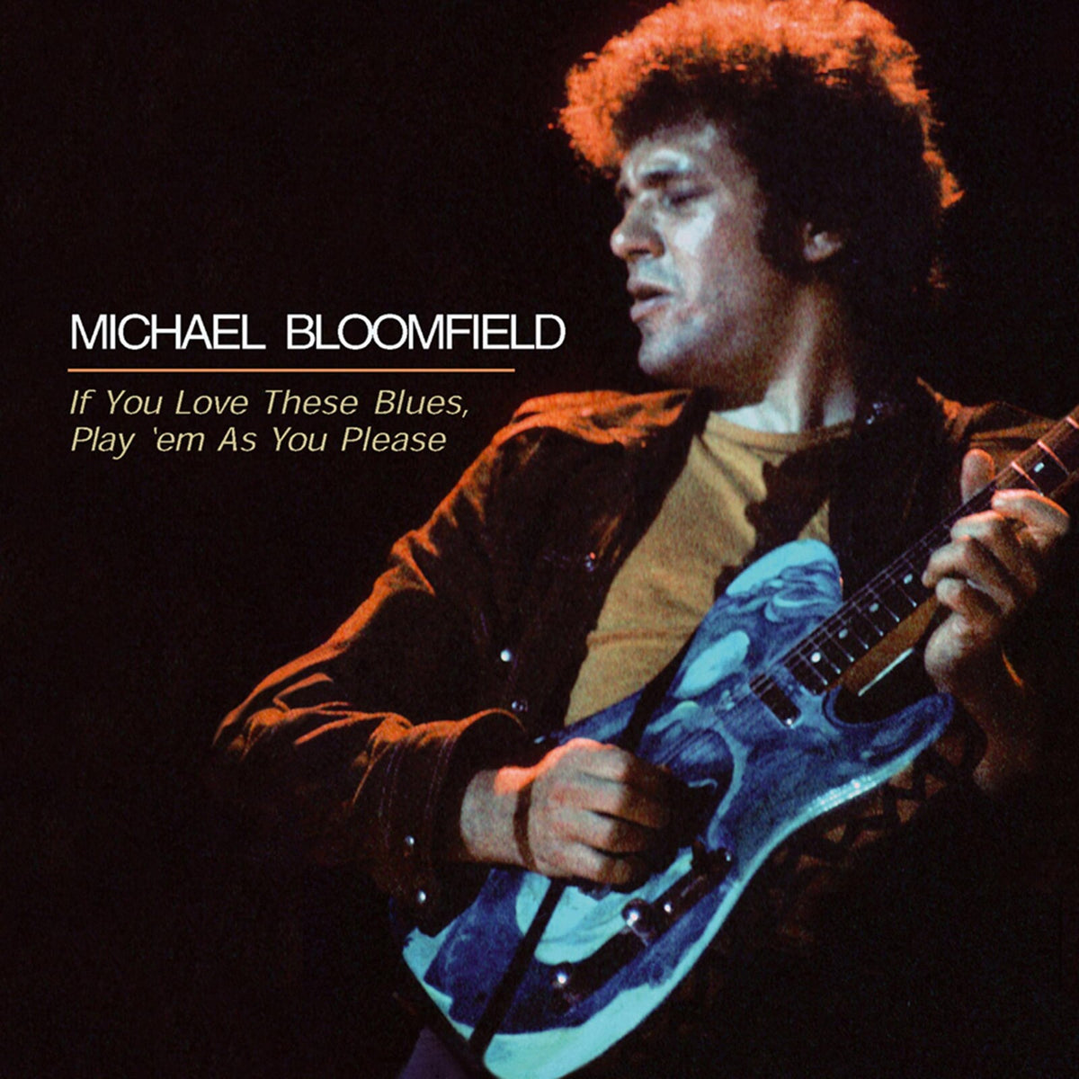 Michael Bloomfield - If You Love These Blues, Play 'em As You Please - KMCD9801