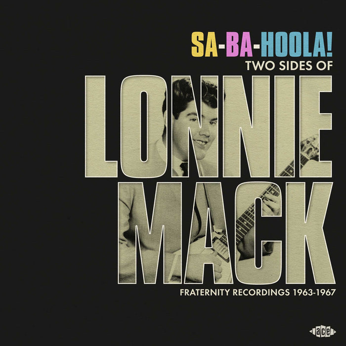 Lonnie Mack - Sa-Ba-Hoola! Two Sides Of Lonnie Mack - CHD1584