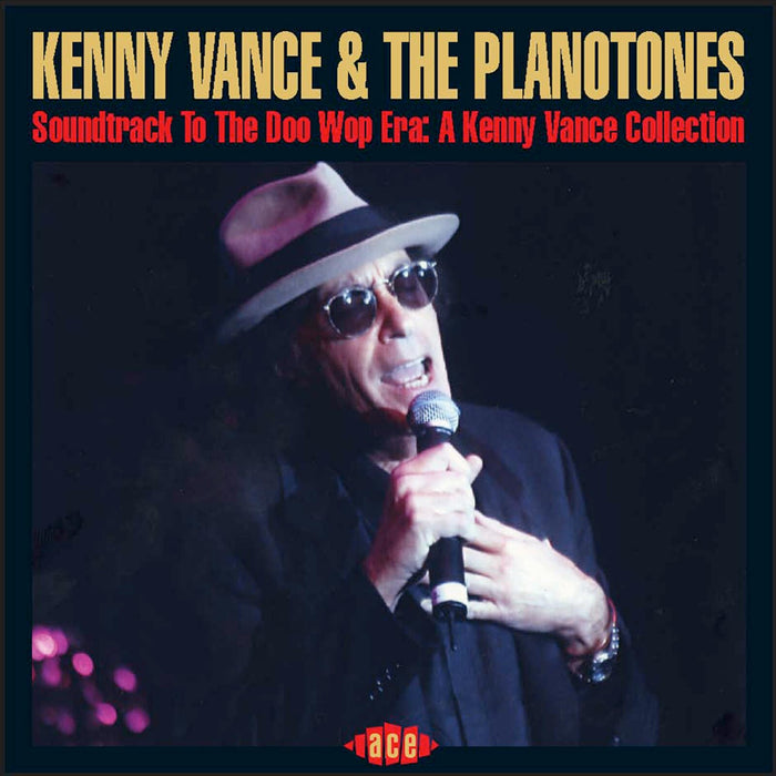 Kenny Vance & The Planotones - Soundtrack To The Doo Wop Era: A Kenny Vance Collection - CDCHD1117