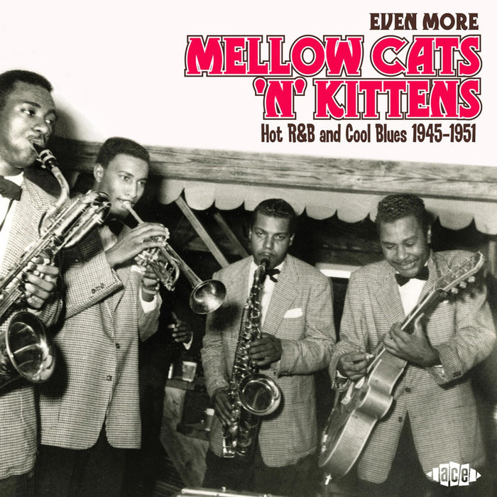 Various Artists - Even More Mellow Cats 'N' Kittens: Hot R&B And Cool Blues 1945-1951 - CDCHD1140