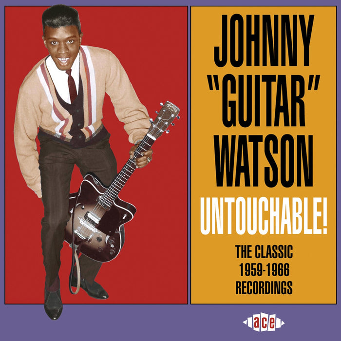 Johnny Guitar Watson - Untouchable! The Classic 1959-1966 Recordings - CDCHD1180