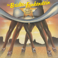 The Brides Of Funkenstein - Never Buy Texas From A Cowboy - HIQLP168