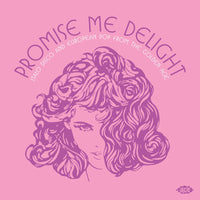 Various Artists - Promise Me Delight - Italo Disco And European Pop From The Golden Age - XXQLP2169