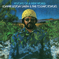 Lonnie Liston Smith & The Cosmic Echoes - Visions Of A New World - HIQLP134