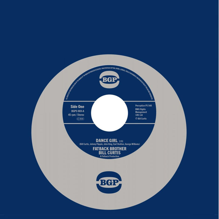 Fatback Brother Bill Curtis / Johnny King & The Fatback Band - Dance Girl / Keep On Brother Keep On - BGPS069