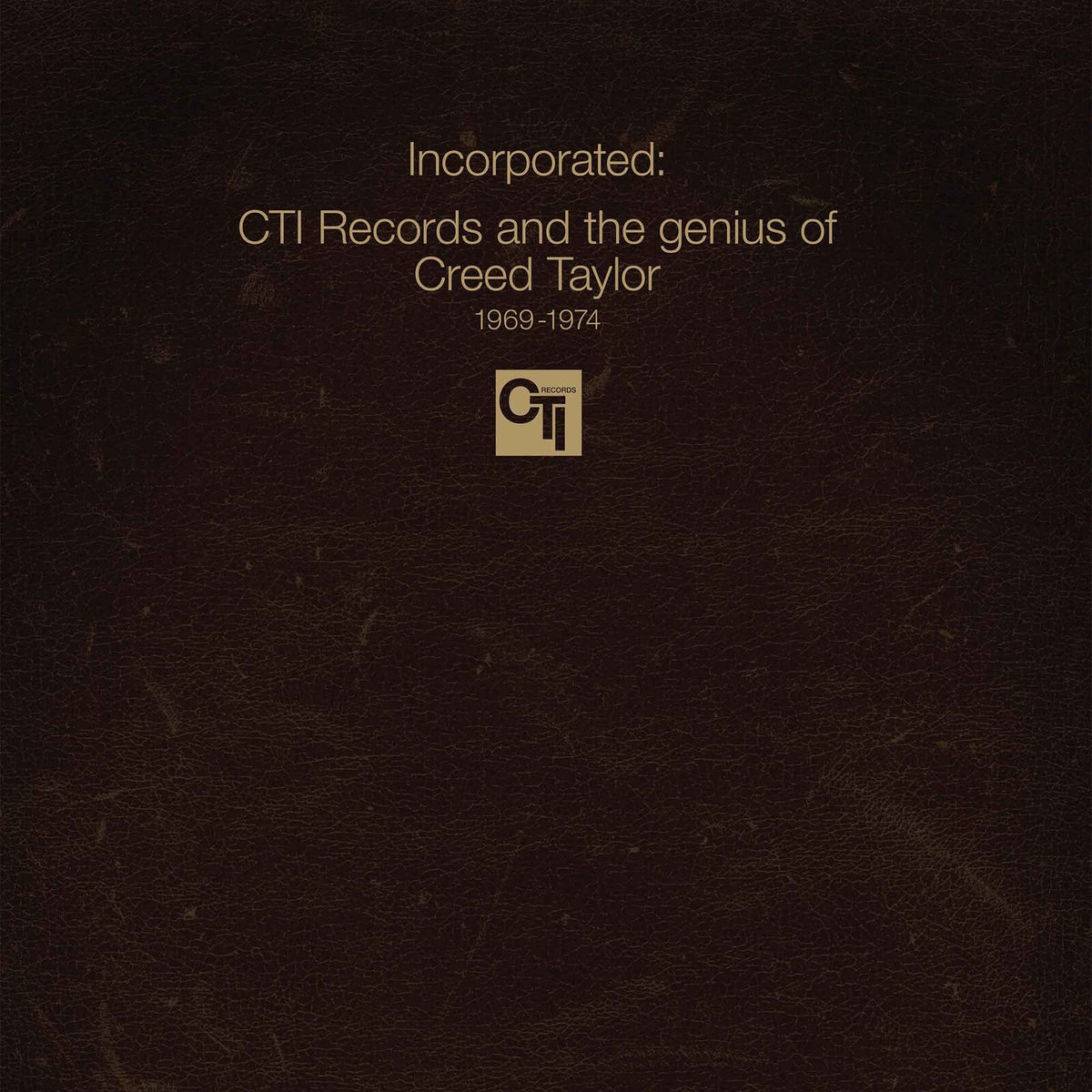 Various Artists - Incorporated! CTI Records And The Genius Of Creed Taylor - BGPX2324