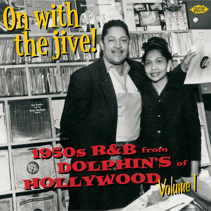 Various Artists - On With The Jive! 1950s R&B From Dolphin's Of Hollywood Volume 1 - CDCHD1179