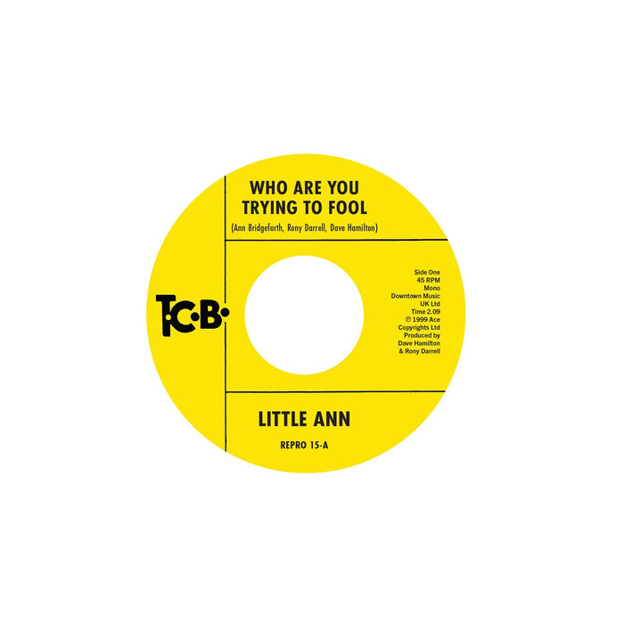Little Ann - Who Are You Trying To Fool / The Smile On Your Face - REPRO15