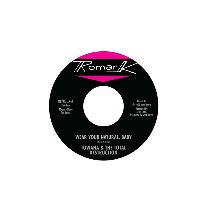 Towana & The Total Destruction / Ty Karim - Wear Your Natural, Baby / If I Can't Stop You (I Can Slow You Down) - REPRO17