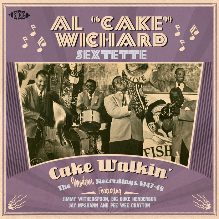 Al Cake Wichard Sextette - Cake Walkin': The Modern Recordings 1947-48 - CDCHD1233