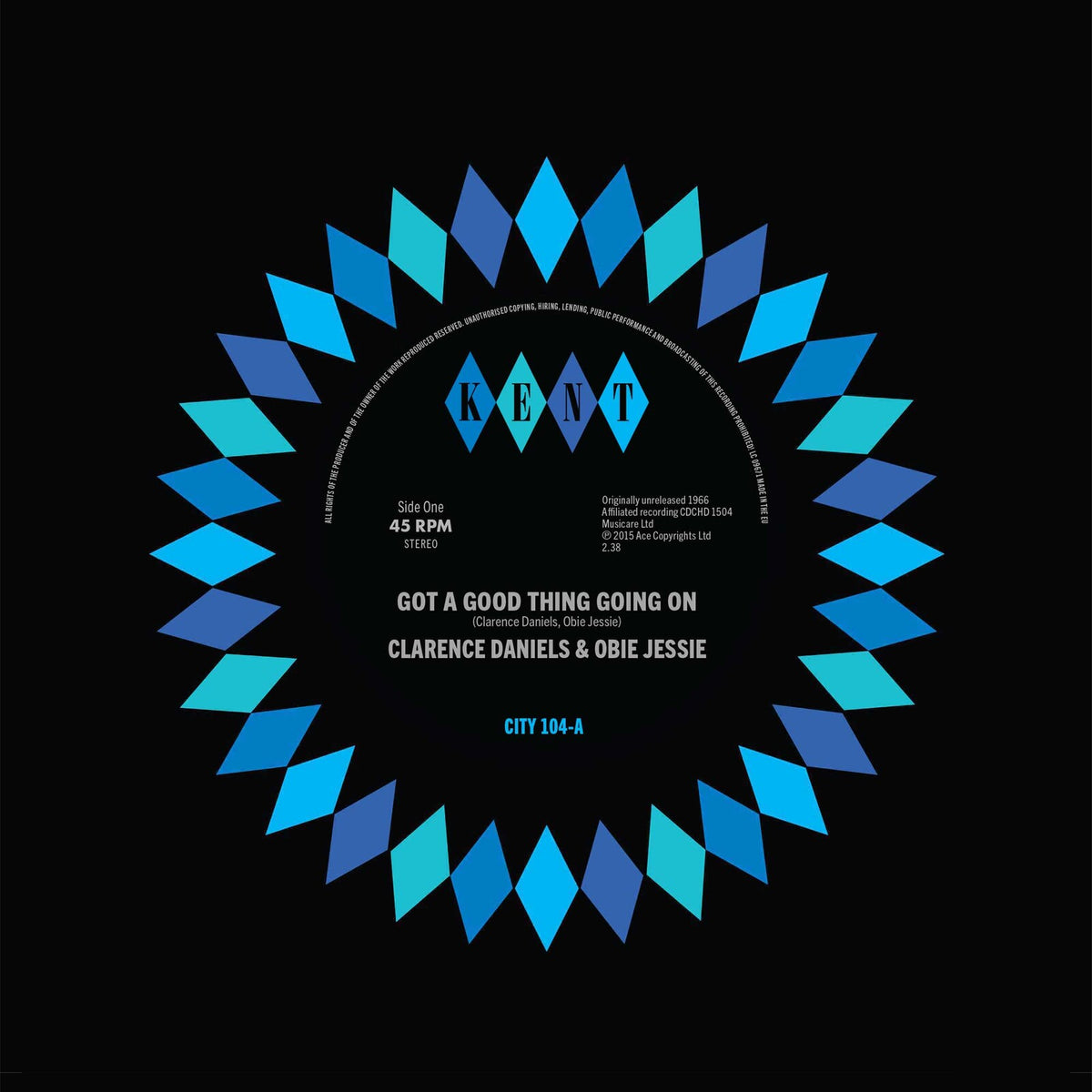 Clarence Daniels & Obie Jessie - Got A Good Thing Going On / Hard Working Girl - CITY104