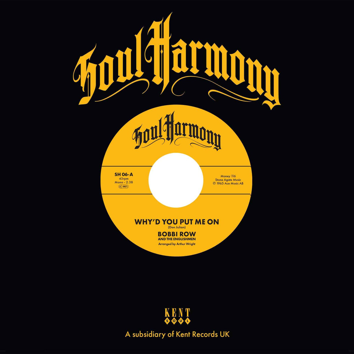 Bobbi Row & The Englishmen / The Question Marks - Why'd You Put Me On / Ain't That Kinda Sad - SH06