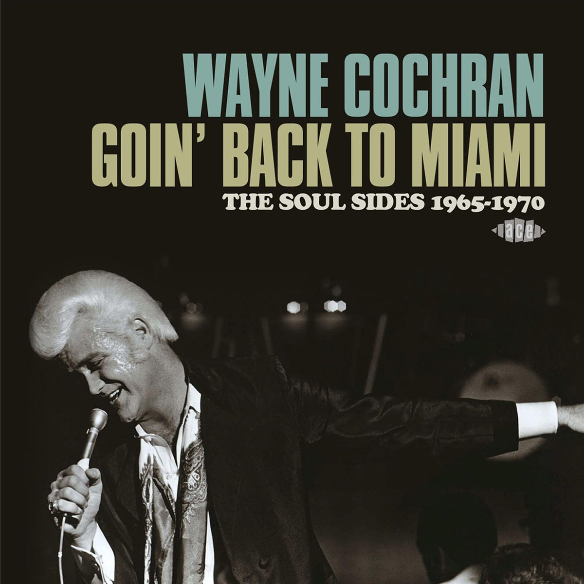 Wayne Cochran - Goin' Back To Miami: The Soul Sides 1965-1970 - CDTOP21393