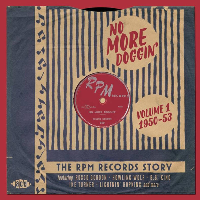Various Artists - No More Doggin' - The RPM Records Story Volume 1 1950-53 - CDTOP21406