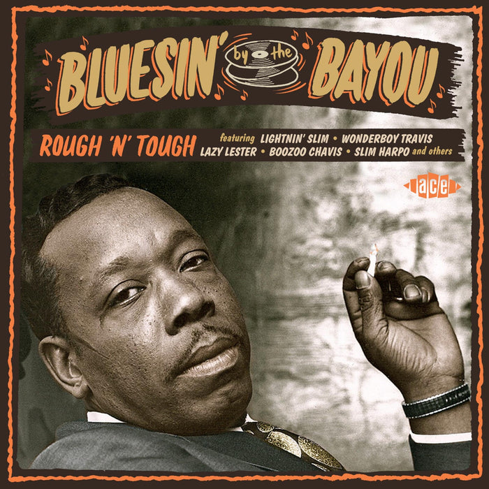 Various Artists - Bluesin' By The Bayou - Rough 'N' Tough - CDCHD1403