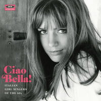 Various Artists - Ciao Bella! Italian Girl Singers Of The 60s - CDCHD1414