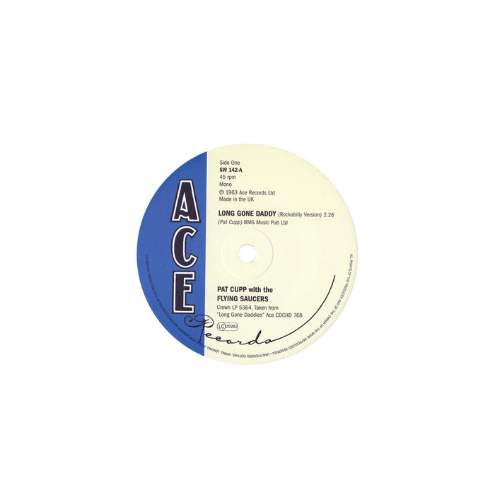 Pat Cupp With The Flying Saucers - Long Gone Daddy/I Guess It's Meant That Way - SW142