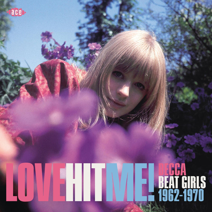 Various Artists - Love Hit Me! Decca Beat Girls 1962-1970 - CDCHD1456