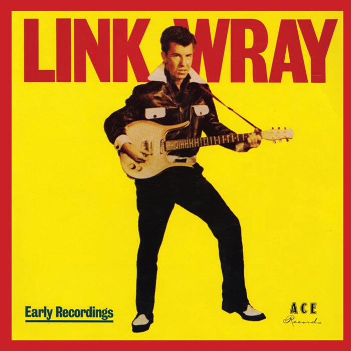 Link Wray - Early Recordings/Good Rockin' Tonight - CDCHD1460