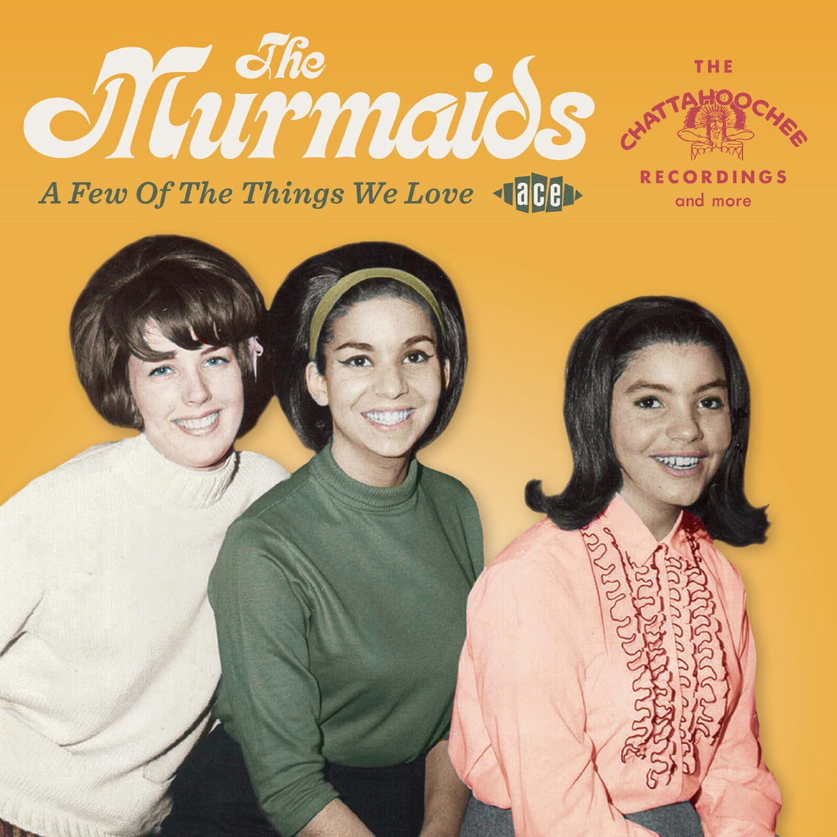 The Murmaids - A Few Of The Things We Love: The Chattahoochee Recordings And More - CDTOP1459
