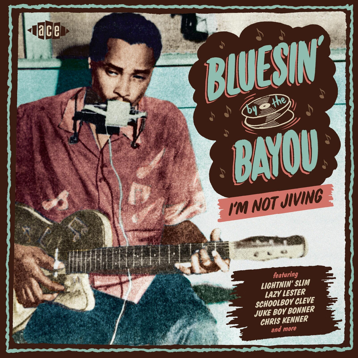 Various Artists - Bluesin' By The Bayou: I'm Not Jiving - CDCHD1471