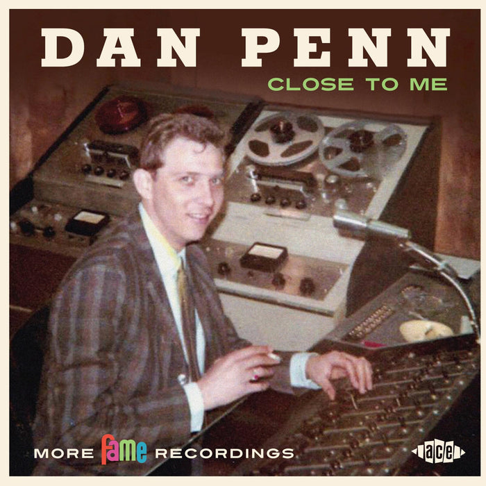 Dan Penn - Close To Me: More Fame Recordings - CDCHD1477