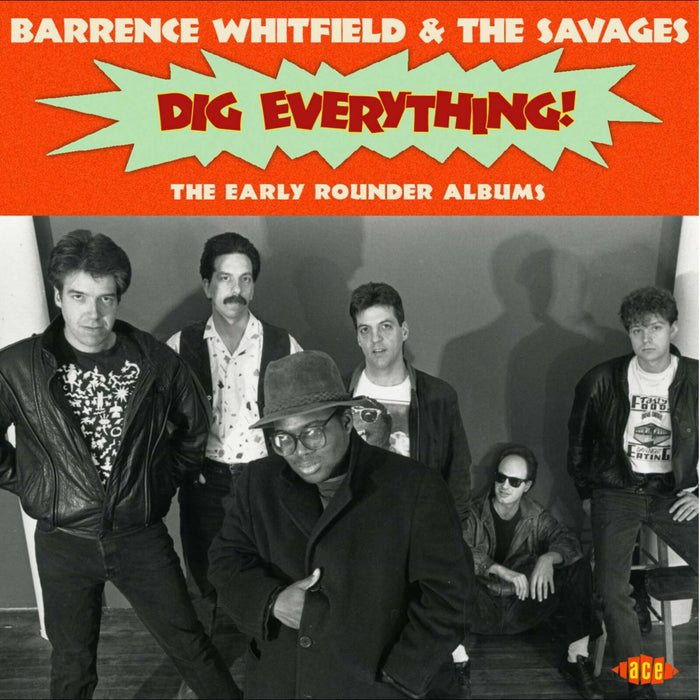 Barrence Whitfield & The Savages - Dig Everything! The Early Rounder Albums - CDCHD1515