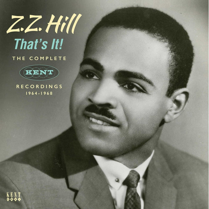 Z.Z. Hill - That's It! The Complete Kent Recordings 1964-1968 - CDTOP2476