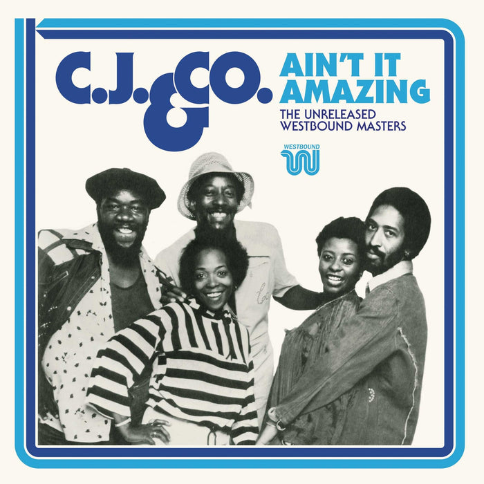C.J. & Co. - Ain't It Amazing: The Unreleased Westbound Masters - CDSEWD165