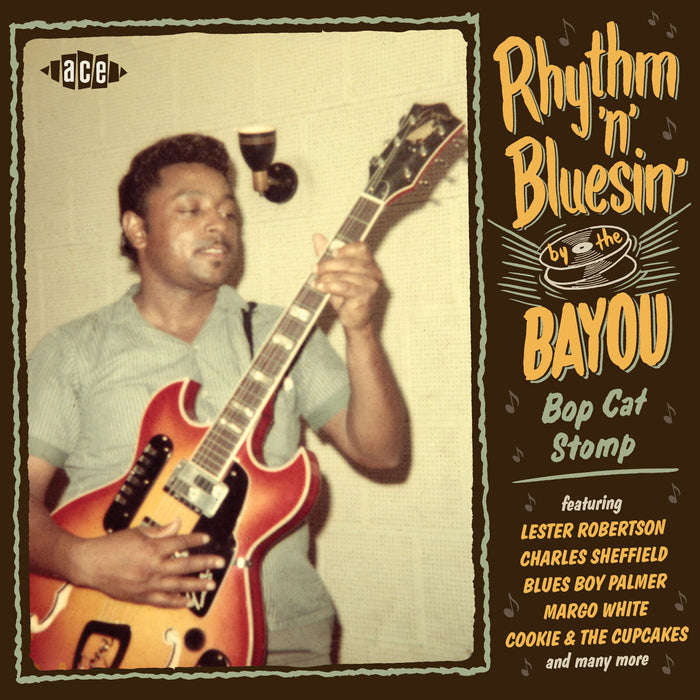 Various Artists - Rhythm & Bluesin' By The Bayou: Bop Cat Stomp - CDCHD1547
