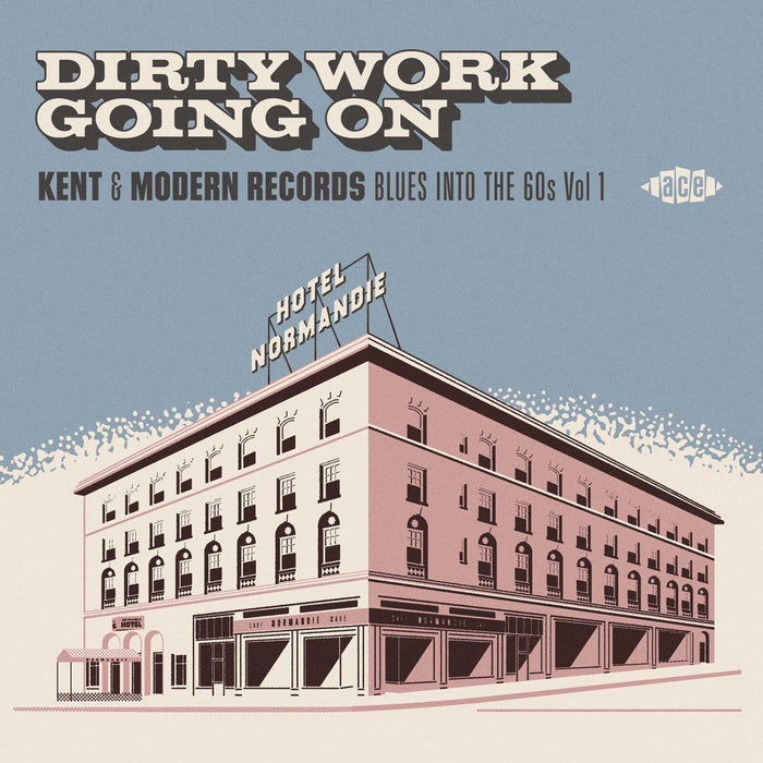 Various Artists - Dirty Work Going On - Kent & Modern Records Blues Into The 60s Vol 1 - CDCHD1571