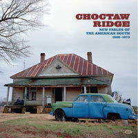 Various Artists - Choctaw Ridge - New Fables Of The American South 1968-1973 - CDCHD1585