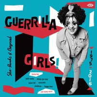 Various Artists - Guerrilla Girls! She-Punks & Beyond 1975-2016 - CDTOP1599