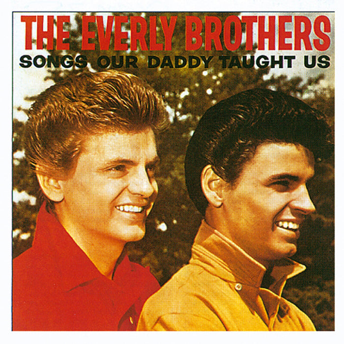 The Everly Brothers - Songs Our Daddy Taught Us - CDCHM75