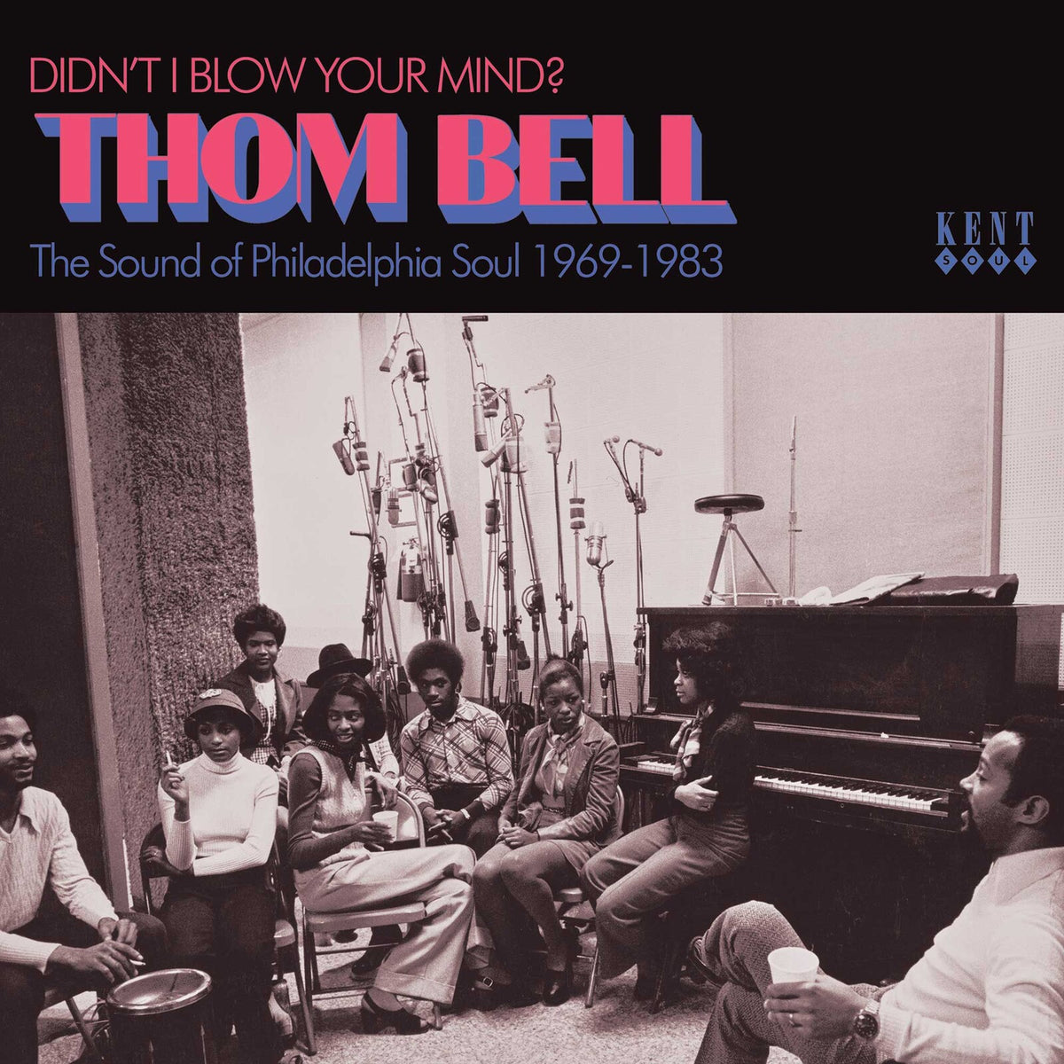 Various Artists - Thom Bell - Didn't I Blow Your Mind? The Sound Of Philadelphia Soul 1969 - 1983 - CDTOP522