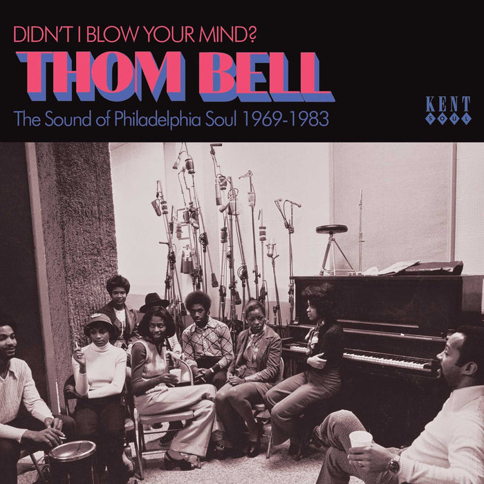 Various Artists - Thom Bell - Didn't I Blow Your Mind? The Sound Of Philadelphia Soul 1969 - 1983 - CDTOP522