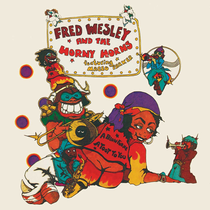 Fred Wesley & The Horny Horns - A Blow For Me, A Toot For You - CDBGPJ321