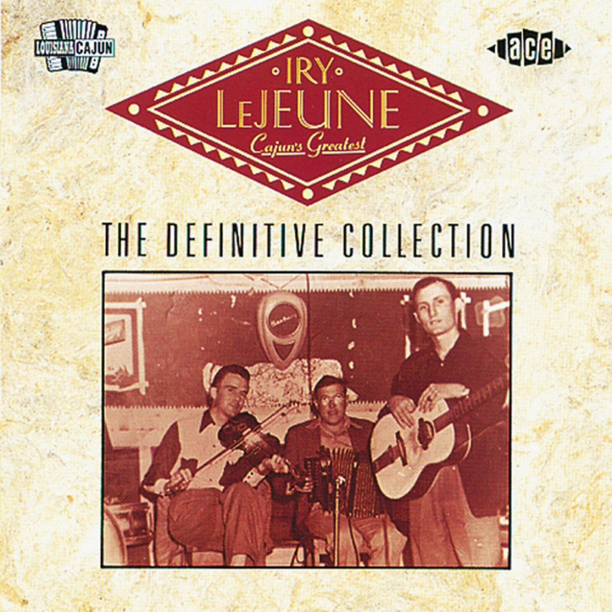 Iry Lejeune - Cajun's Greatest; The Definitive Collection - CDCHD428