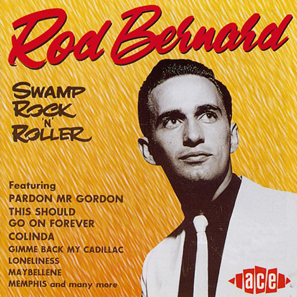 Rod Bernard - Swamp Rock'n'Roller - CDCHD488