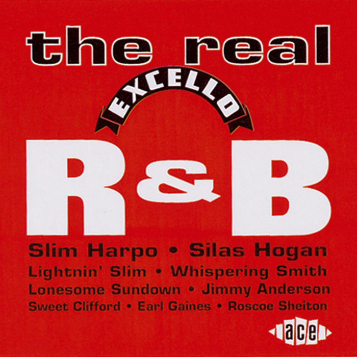 Various Artists - The Real Excello R&B - CDCHD562