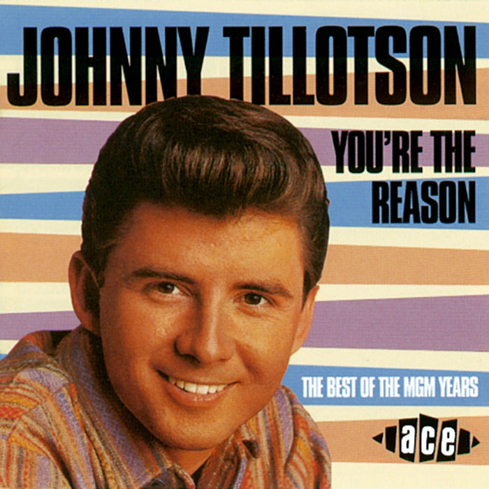 Johnny Tillotson - You're The Reason-Best Of The MGM Years - CDCHD618